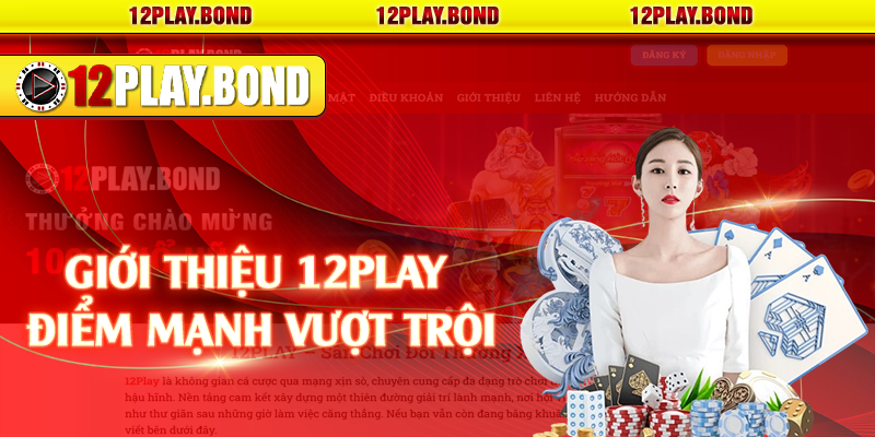 Giới thiệu 12Play điểm mạnh vượt trội