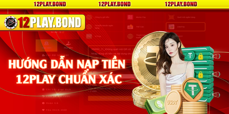 Hướng dẫn nạp tiền 12Play chuẩn xác