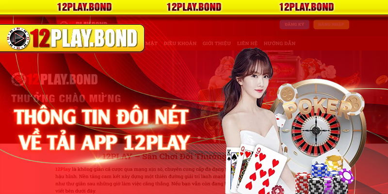 Thông tin đôi nét về tải app 12Play